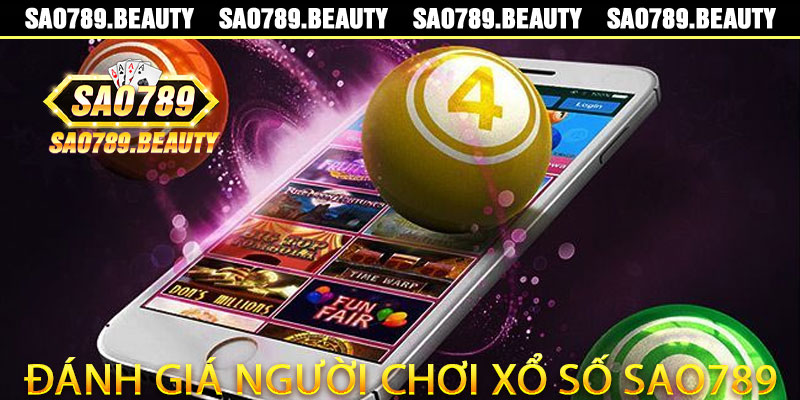 Đánh giá người chơi về Xổ Số Sao789